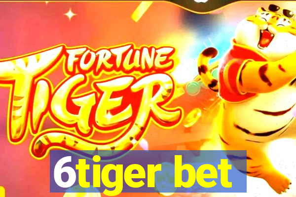 6tiger bet